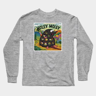 Holey Moley Long Sleeve T-Shirt